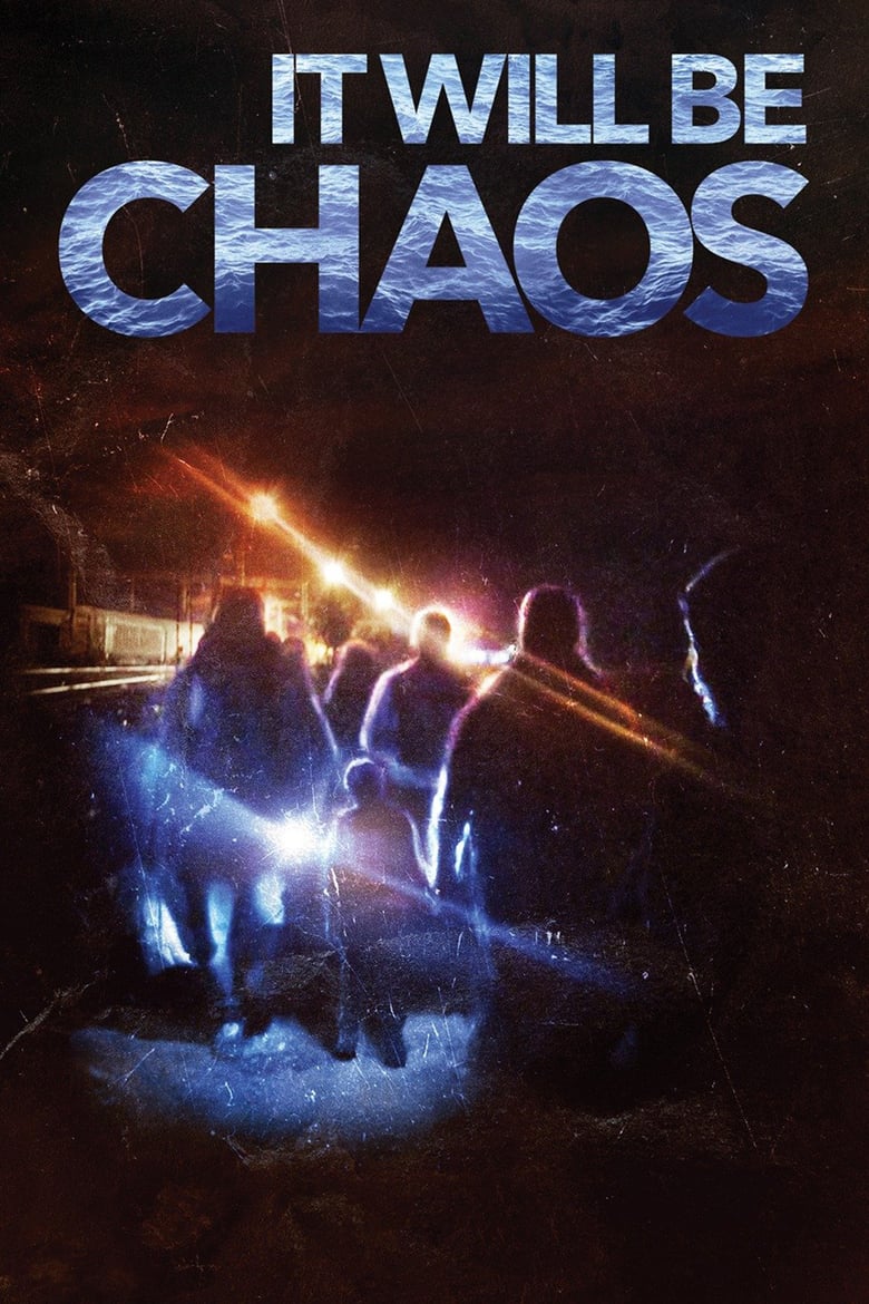 affiche du film It Will be Chaos