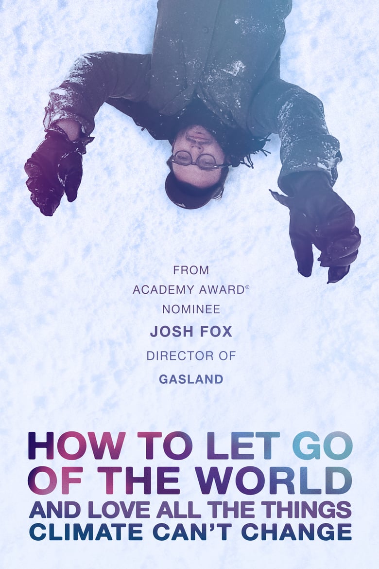 affiche du film How to Let Go of the World and Love All the Things Climate Can't Change