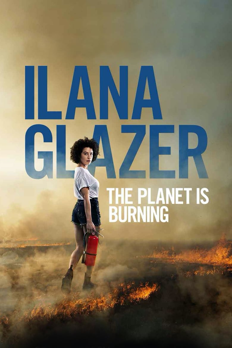 affiche du film Ilana Glazer: The Planet Is Burning