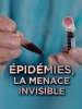 Épidémies : la menace invisible (Ansteckungsgefahr! Epidemien Auf Dem Vormarsch)