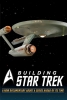 Building Star Trek : l'histoire secrète d'une série à succès (Building Star Trek)