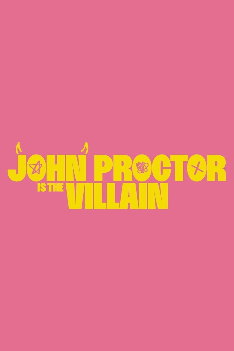 affiche du film John Proctor Is the Villain