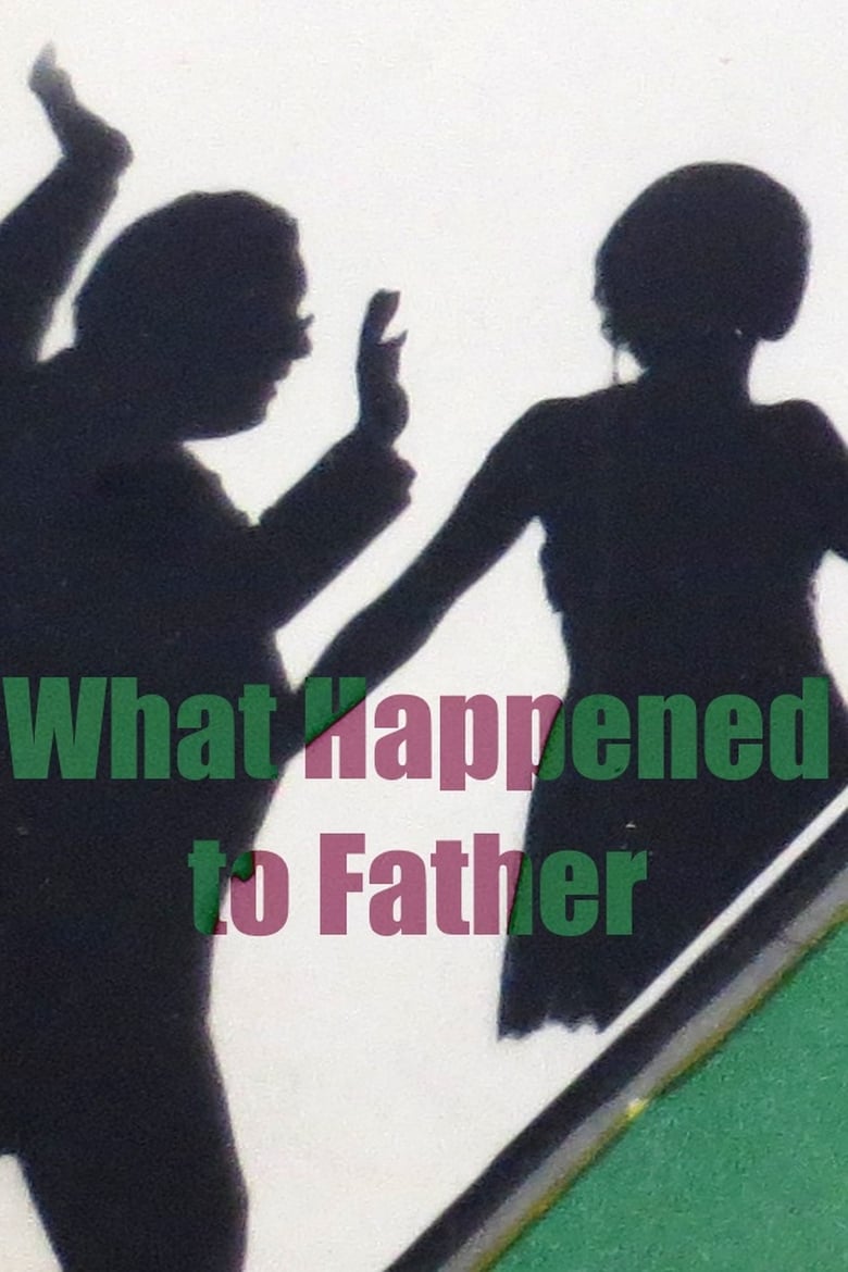 affiche du film What Happened To Father