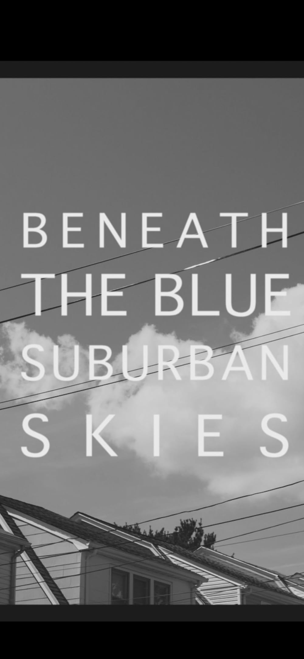 affiche du film Beneath the Blue Suburban Skies