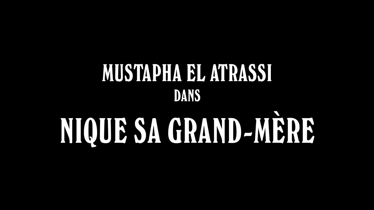 affiche du film Mustapha El Atrassi : #NiqueSaGrand-Mère