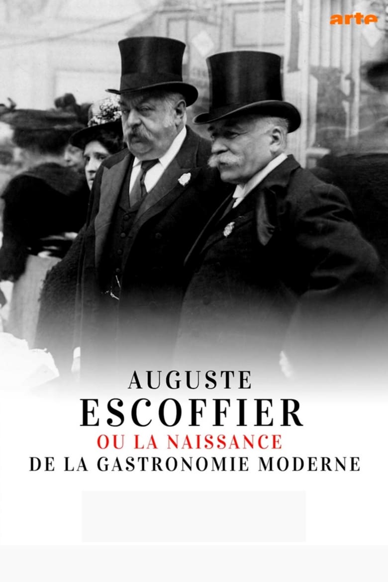 affiche du film Auguste Escoffier ou la naissance de la gastronomie moderne