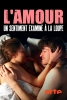 L'amour : Un sentiment examiné à la loupe (Wunder Liebe: Die Erforschung eines Gefühls)