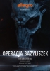 Polish Legends: Operation Basilisk (Legendy Polskie: Operacja Bazyliszek)
