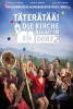 Täterätää: Die Kirche bleibt im Dorf 2