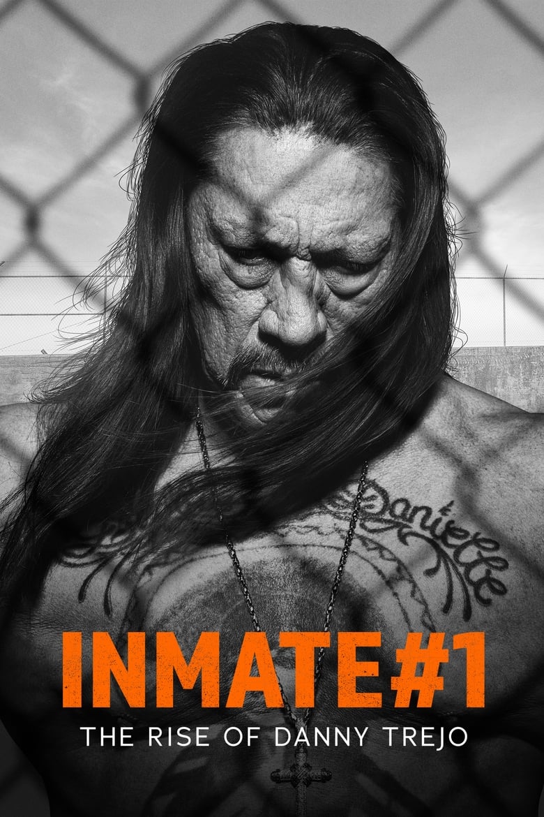 affiche du film Inmate #1: The Rise of Danny Trejo
