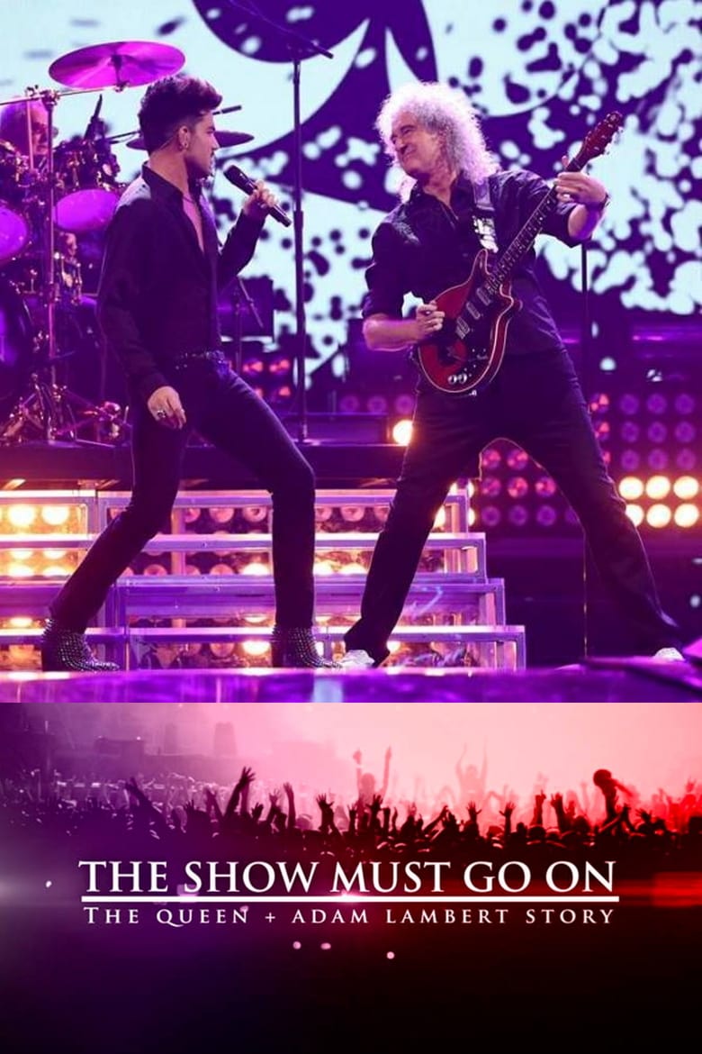 affiche du film The Show Must Go On: The Queen + Adam Lambert Story