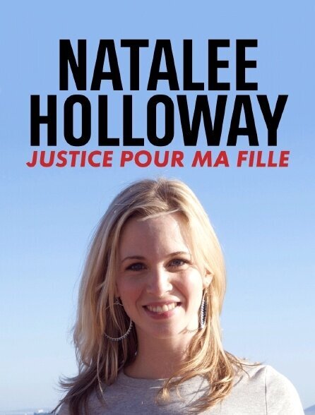 affiche du film Natalee Holloway : Justice pour ma fille