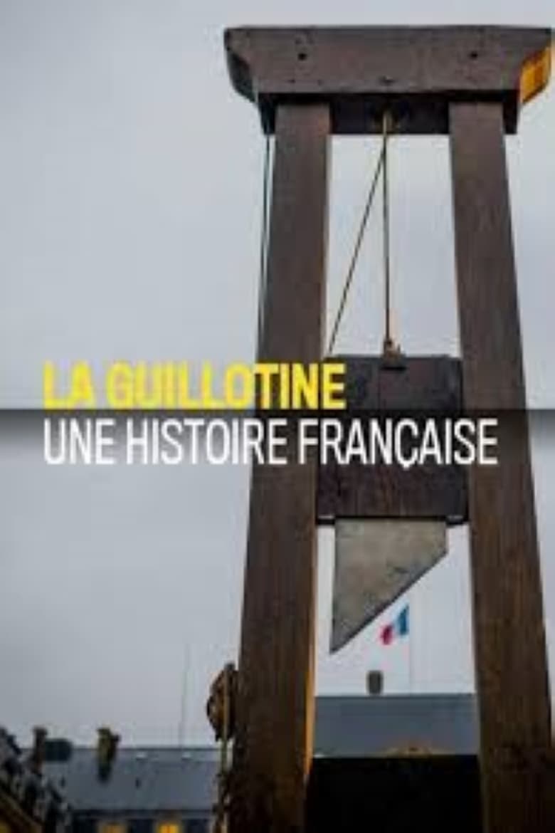 affiche du film La guillotine une histoire française