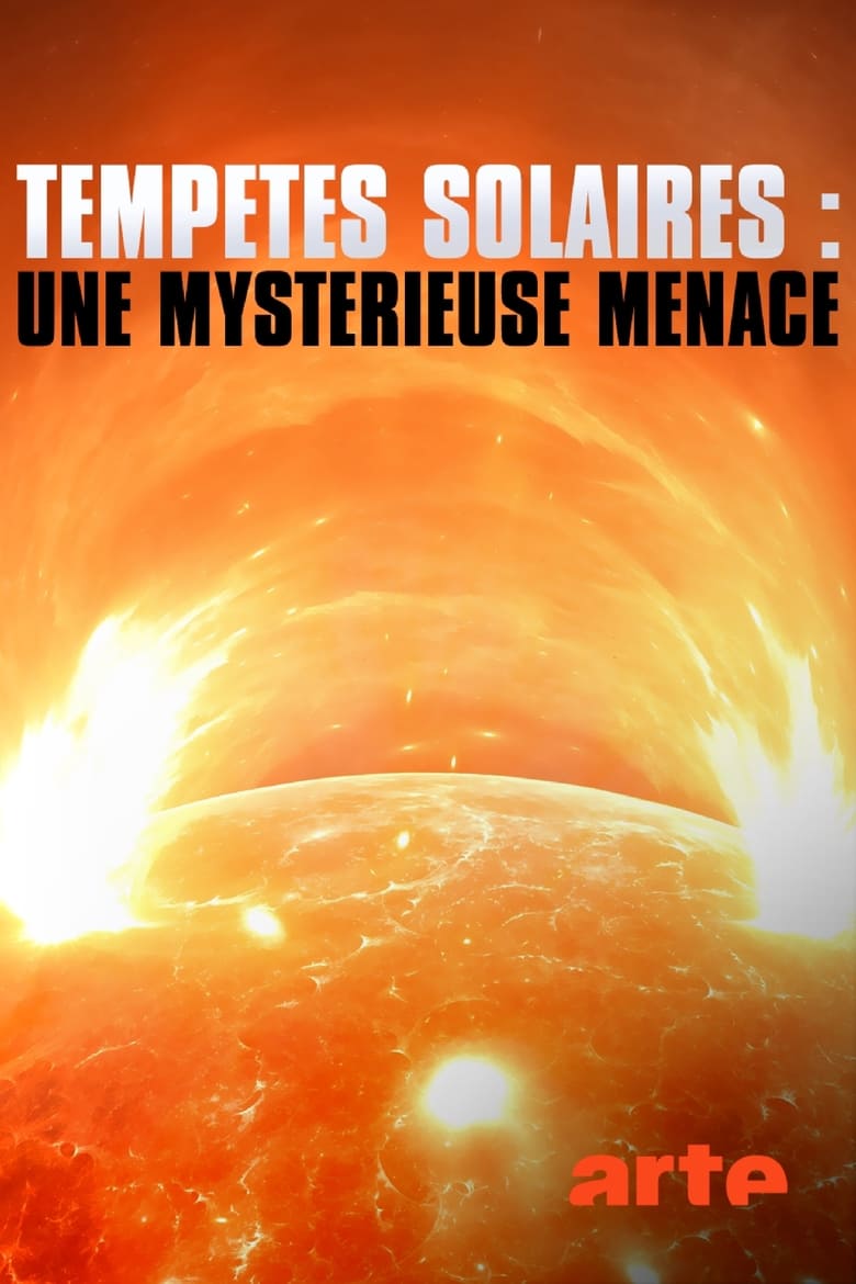 affiche du film Tempêtes solaires : Une mystérieuse menace