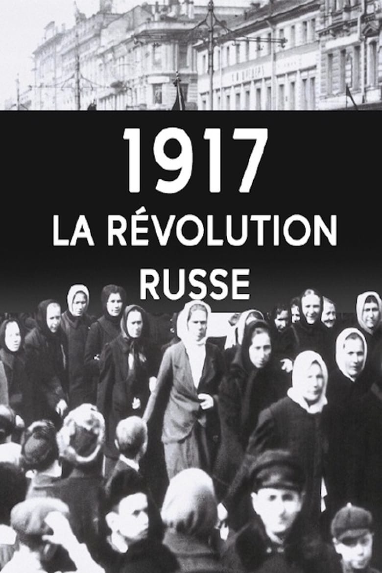 affiche du film 1917 : La Révolution Russe