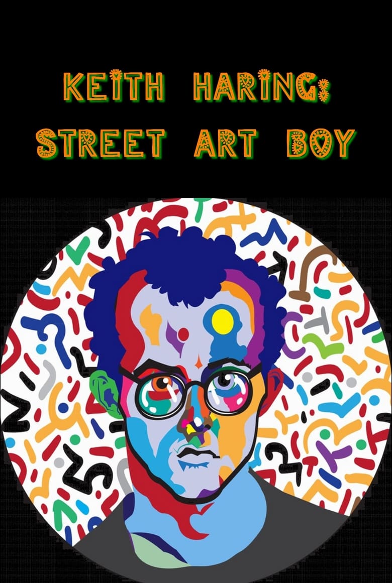 affiche du film Keith Haring : Le Street Art Boy