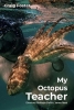 La Sagesse de la pieuvre (My Octopus Teacher)