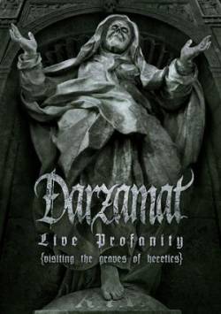 affiche du film Darzamat: Live Profanity (Visiting The Graves Of Heretics)
