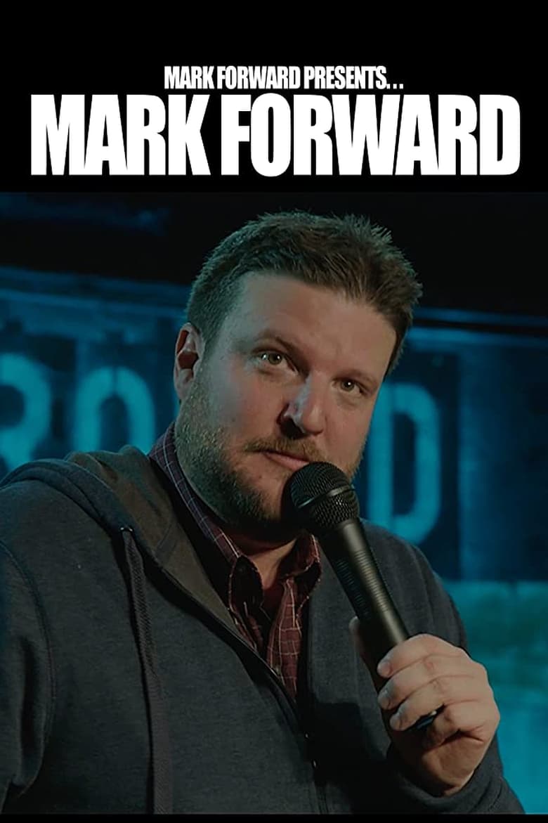 affiche du film Mark Forward Presents: Mark Forward