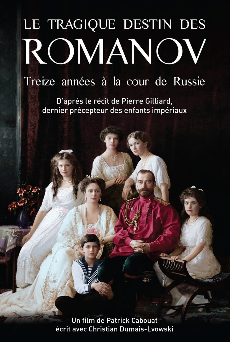 affiche du film Le Tragique Destin Des Romanov : Treize années à la cour de Russie