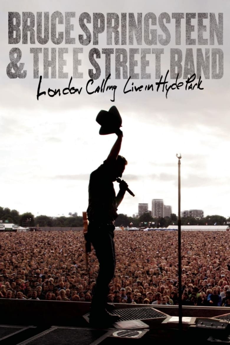 affiche du film Bruce Springsteen & the E Street Band : London Calling Live in Hyde Park