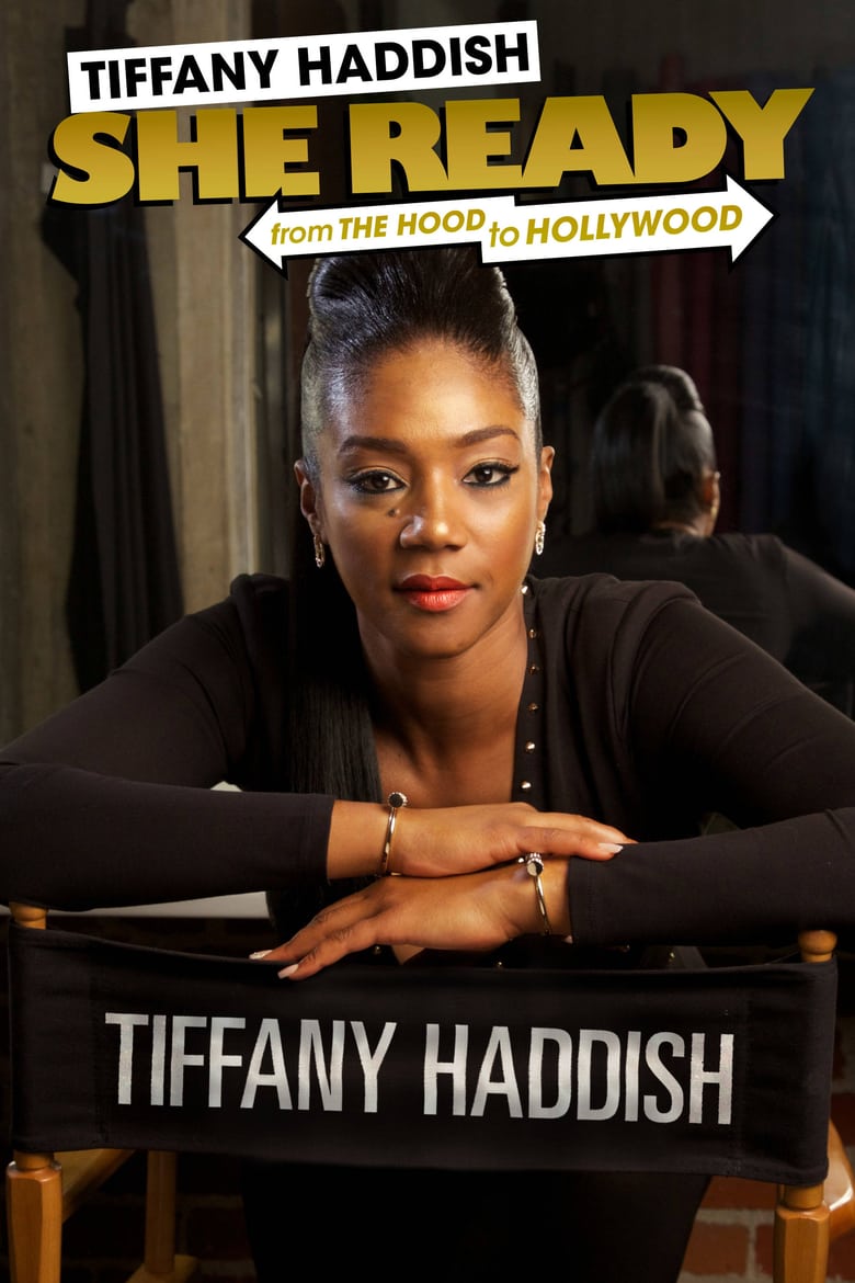 affiche du film Tiffany Haddish: She Ready! From the Hood to Hollywood!