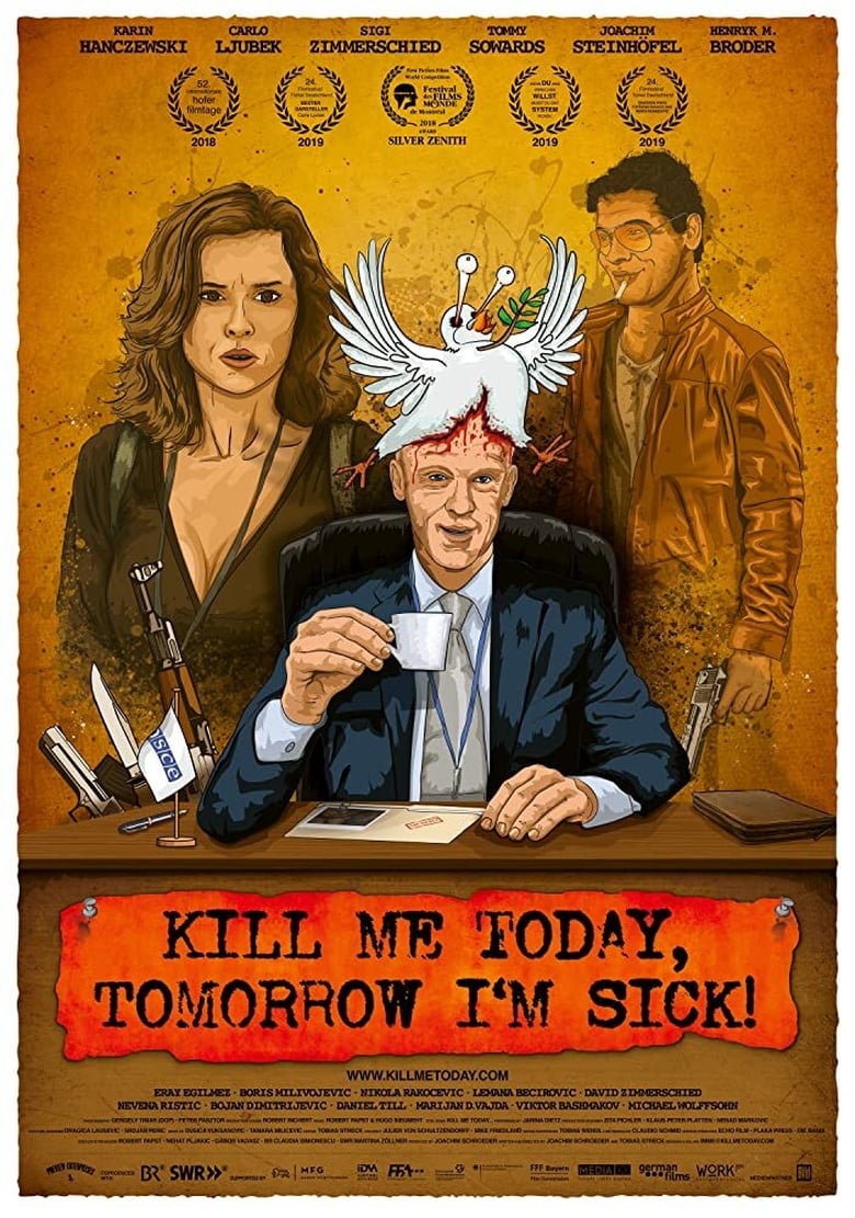 affiche du film Kill Me Today, Tomorrow I'm Sick!