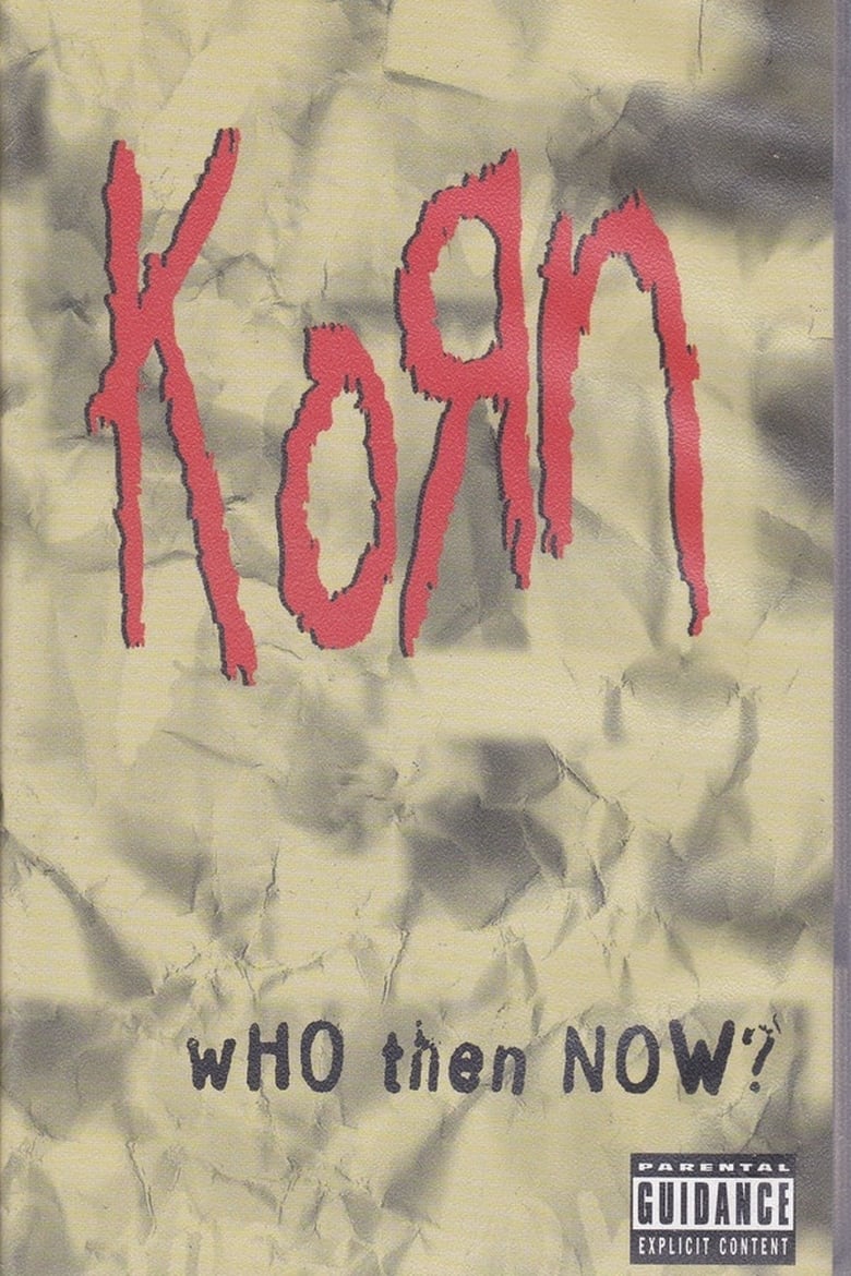 affiche du film Korn: Who Then Now?