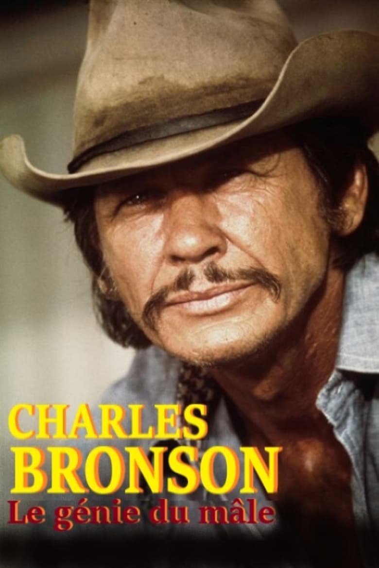 affiche du film Charles Bronson, le génie du mâle