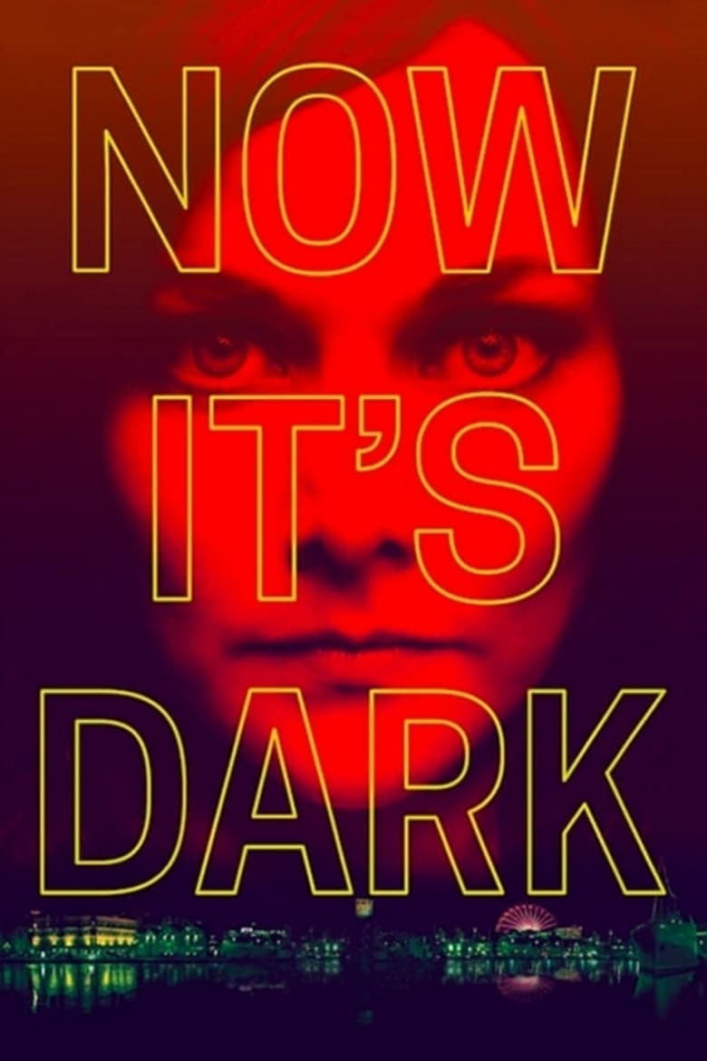 affiche du film Now It's Dark