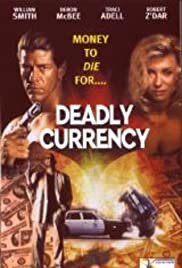 affiche du film Deadly Currency