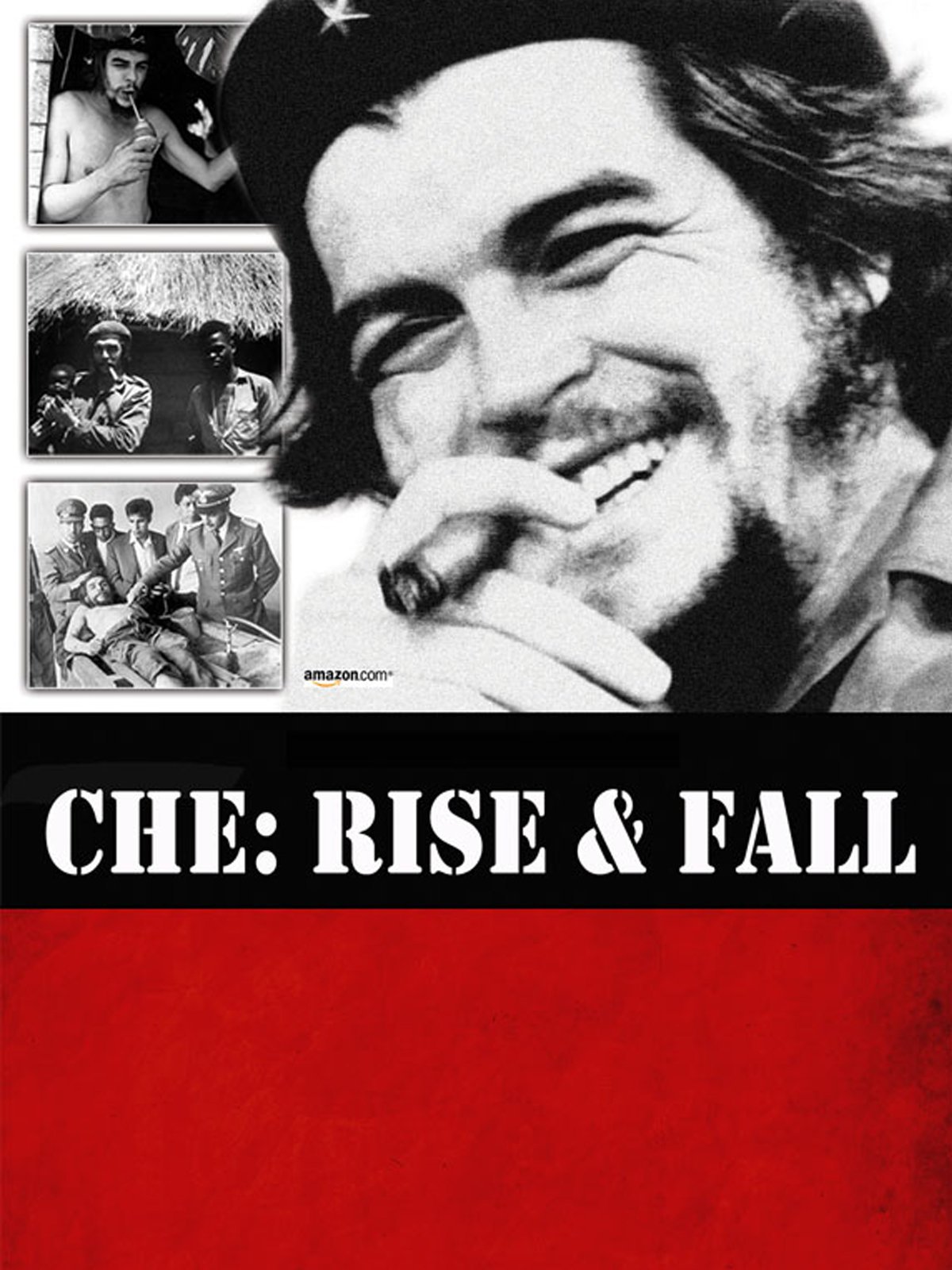 affiche du film Che Guevara : L'ascension et la chute