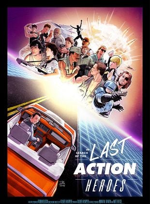 affiche du film Last action heroes : Stars, muscles et testostérone