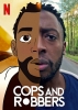 Finis les jeux d'enfants (Cops and Robbers)