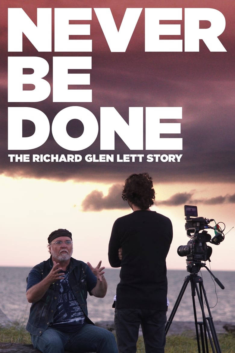 affiche du film Never Be Done: The Richard Glen Lett Story