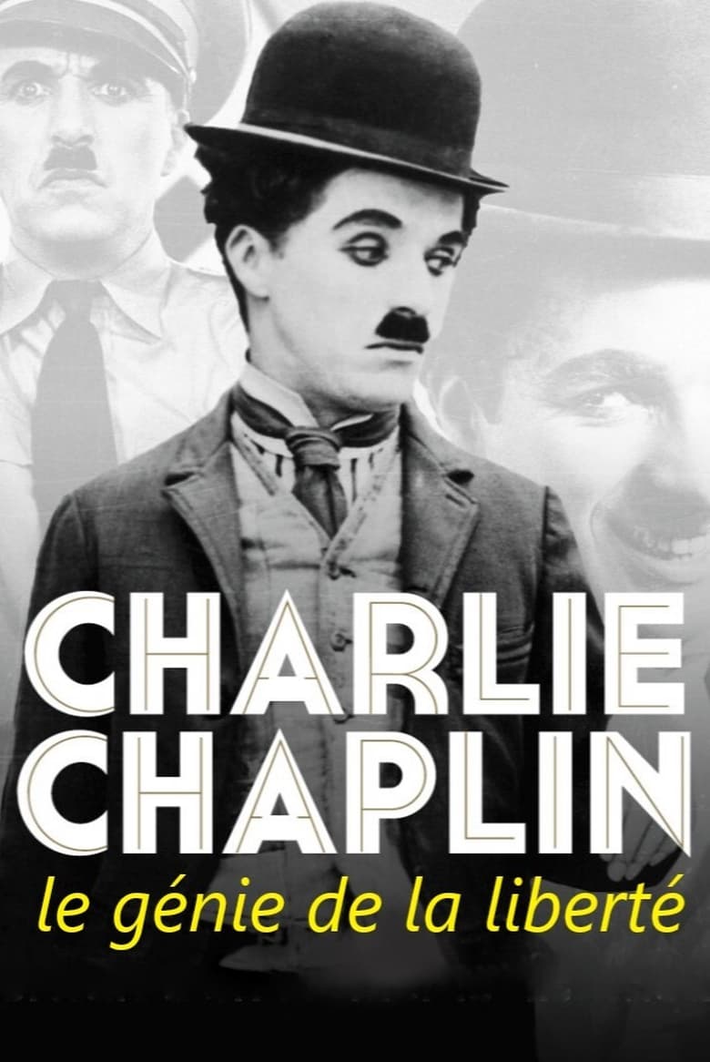 affiche du film Charlie Chaplin, le génie de la liberté