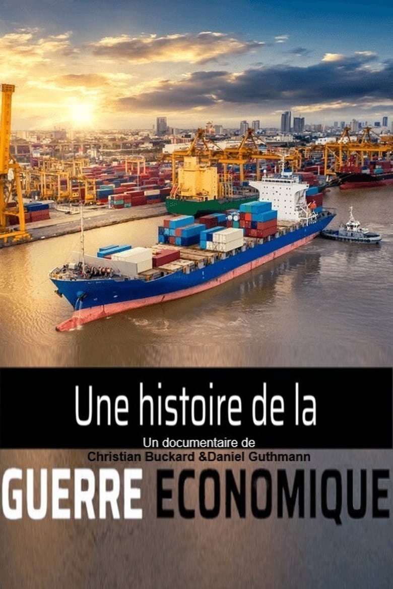 affiche du film Une histoire de la guerre économique