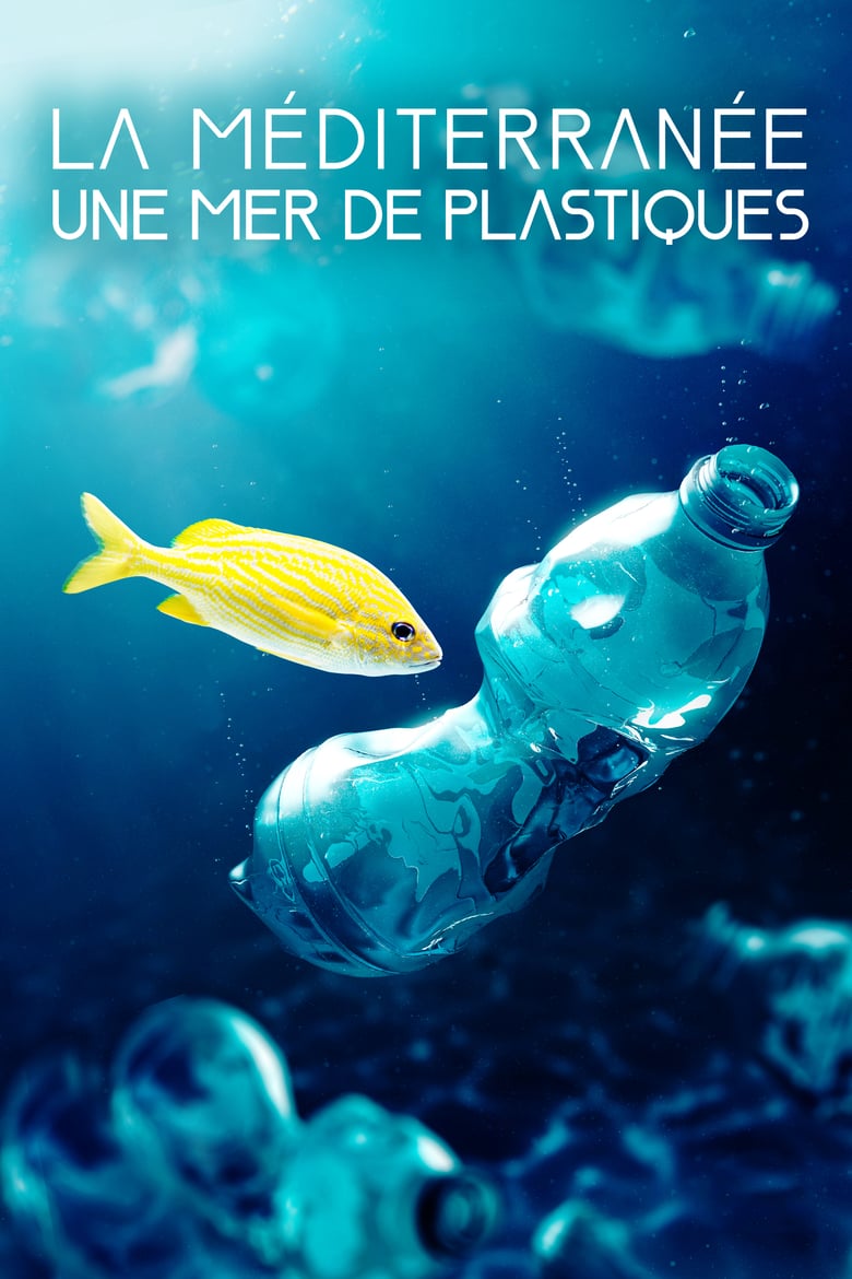 affiche du film La Méditerranée : une mer de plastique