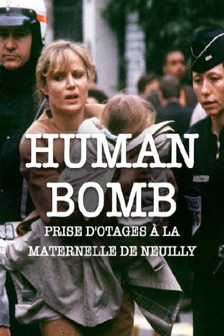 affiche du film Human Bomb, prise d'otage à la maternelle de Neuilly