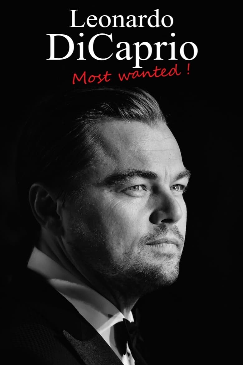 affiche du film Leonardo DiCaprio : Most Wanted!