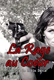 affiche du film La Rage Au Cœur