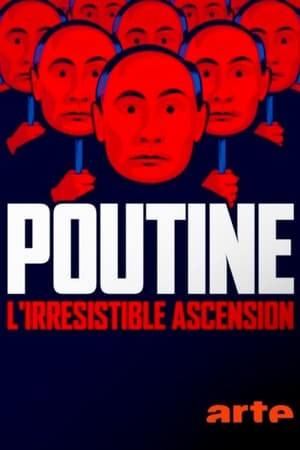 affiche du film Poutine, l’irrésistible ascension