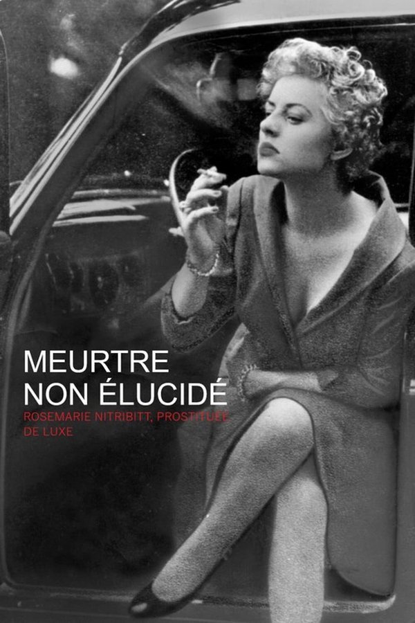 affiche du film Meurtre non élucidé: Rosemarie Nitribitt, prostituée de luxe