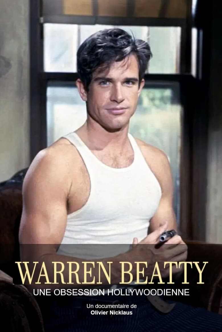 affiche du film Warren Beatty, une obsession hollywoodienne