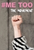 Me Too: The Movement