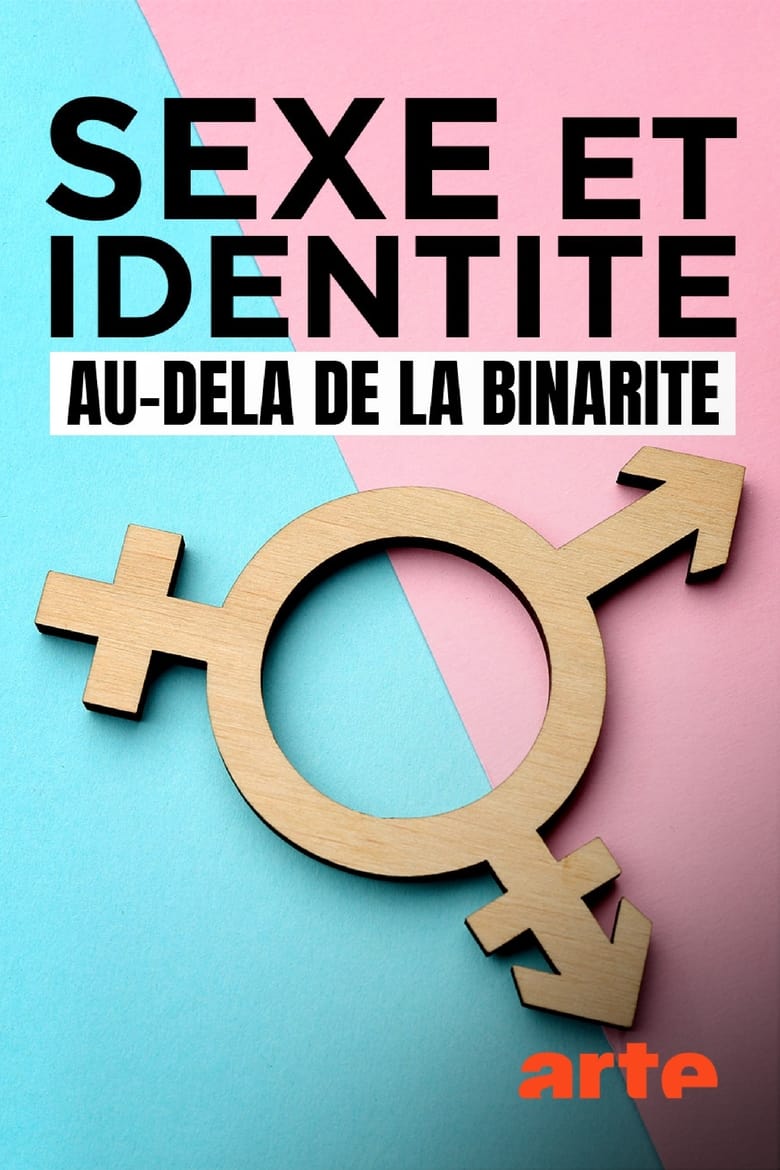 affiche du film Sexe et identité - Au-delà de la binarité