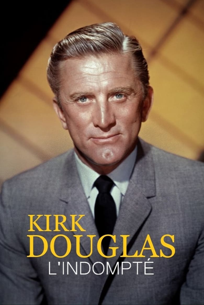 affiche du film Kirk Douglas, l'indompté