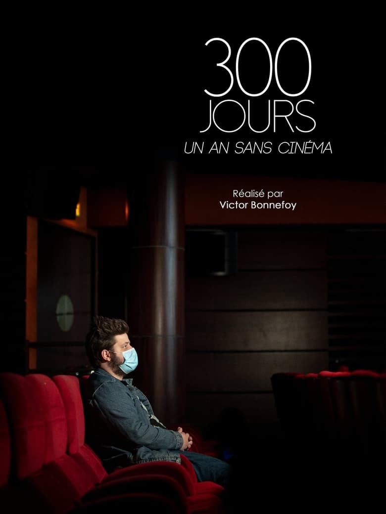 affiche du film 300 Jours - Un an sans cinéma