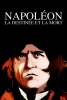 Napoléon : la destinée et la mort