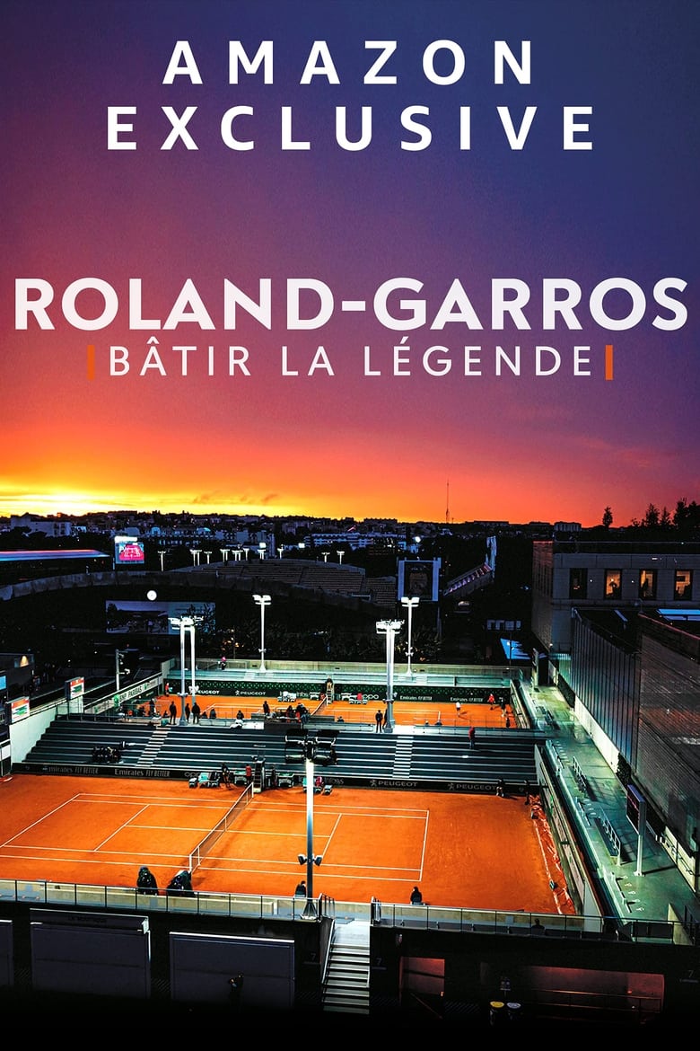 affiche du film Roland-Garros : bâtir la légende